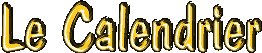 TITRE = LE CALENDRIER